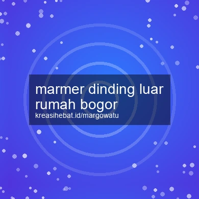 Marmer Dinding Luar Rumah Bogor