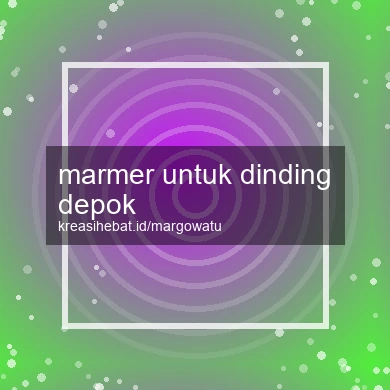 Marmer Untuk Dinding Depok