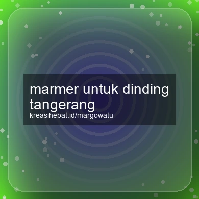 Marmer Untuk Dinding Tangerang