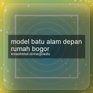 Model Batu Alam Depan Rumah Bogor