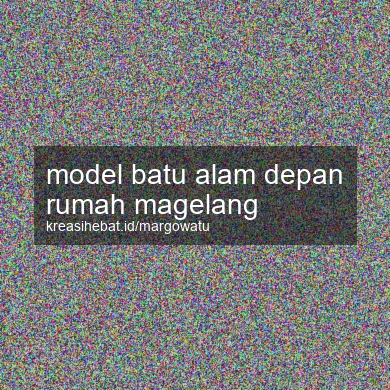 Model Batu Alam Depan Rumah Magelang