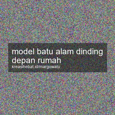 Model Batu Alam Dinding Depan Rumah