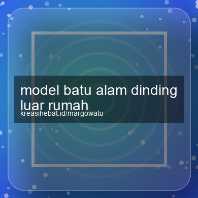 Model Batu Alam Dinding Luar Rumah
