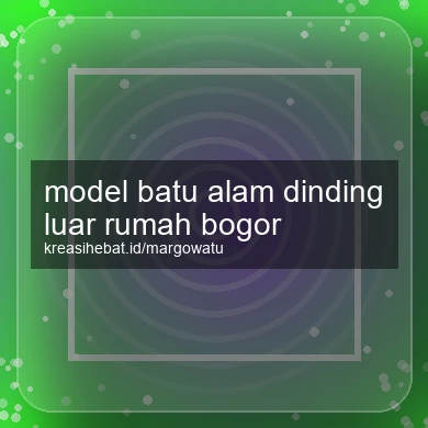 Model Batu Alam Dinding Luar Rumah Bogor