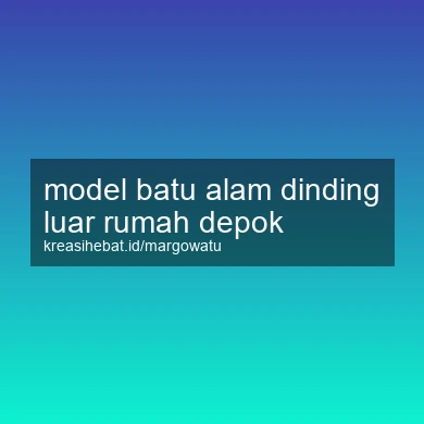 Model Batu Alam Dinding Luar Rumah Depok