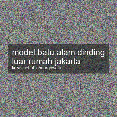 Model Batu Alam Dinding Luar Rumah Jakarta