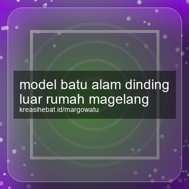 Model Batu Alam Dinding Luar Rumah Magelang