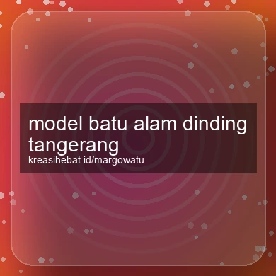 Model Batu Alam Dinding Tangerang