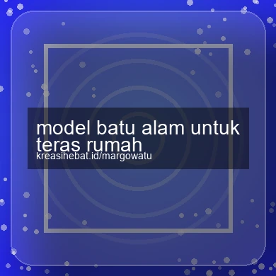 Model Batu Alam Untuk Teras Rumah
