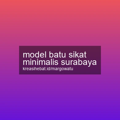 Model Batu Sikat Minimalis Surabaya