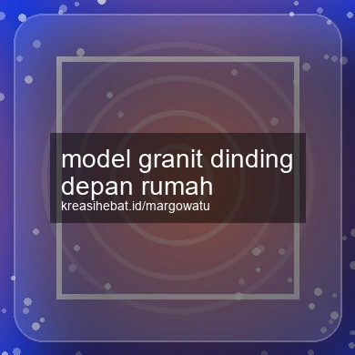 Model Granit Dinding Depan Rumah