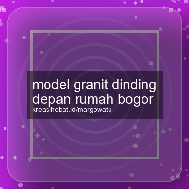 Model Granit Dinding Depan Rumah Bogor