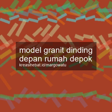 Model Granit Dinding Depan Rumah Depok