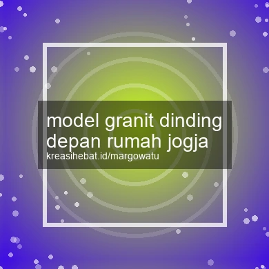 Model Granit Dinding Depan Rumah Jogja