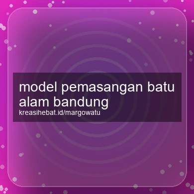 Model Pemasangan Batu Alam Bandung