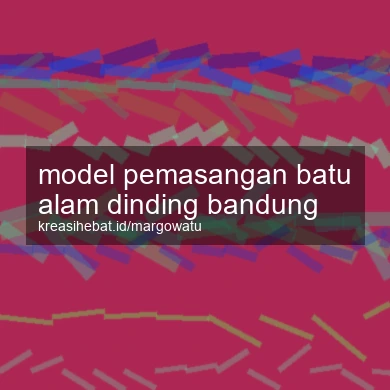 Model Pemasangan Batu Alam Dinding Bandung