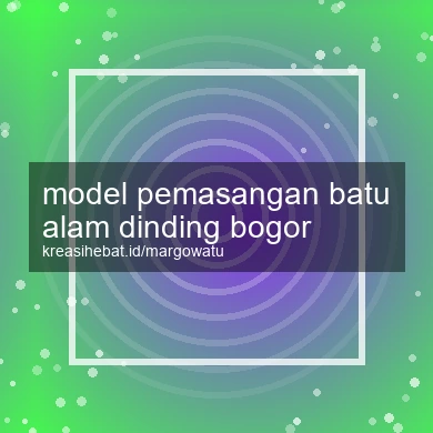 Model Pemasangan Batu Alam Dinding Bogor