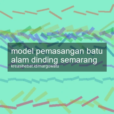 Model Pemasangan Batu Alam Dinding Semarang