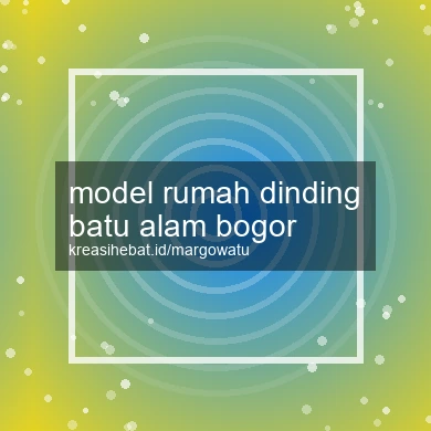 Model Rumah Dinding Batu Alam Bogor