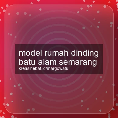 Model Rumah Dinding Batu Alam Semarang