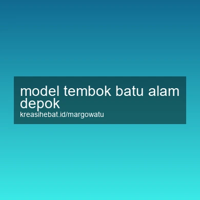 Model Tembok Batu Alam Depok