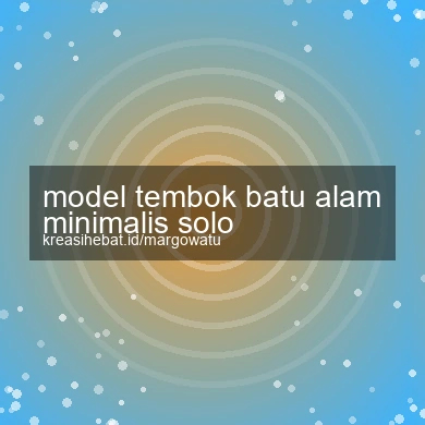 Model Tembok Batu Alam Minimalis Solo