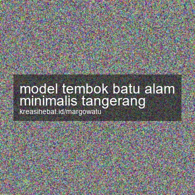 Model Tembok Batu Alam Minimalis Tangerang