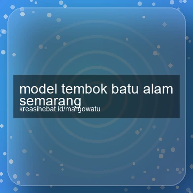 Model Tembok Batu Alam Semarang