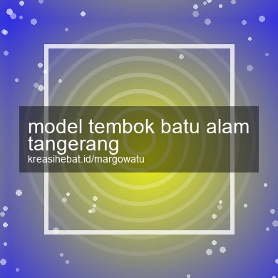 Model Tembok Batu Alam Tangerang