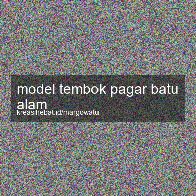 Model Tembok Pagar Batu Alam