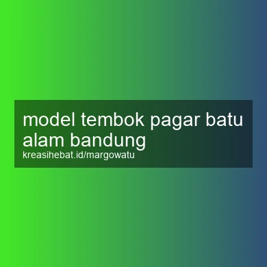 Model Tembok Pagar Batu Alam Bandung