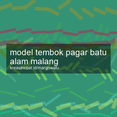 Model Tembok Pagar Batu Alam Malang