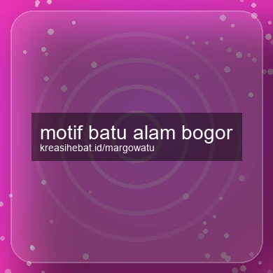 Motif Batu Alam Bogor