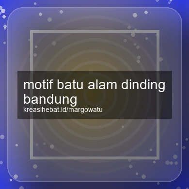 Motif Batu Alam Dinding Bandung