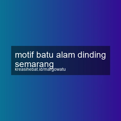Motif Batu Alam Dinding Semarang