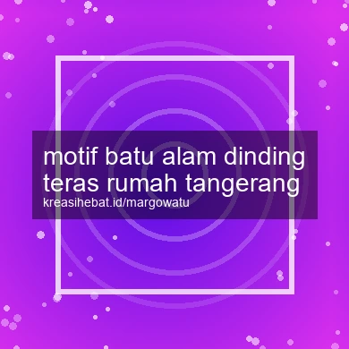 Motif Batu Alam Dinding Teras Rumah Tangerang