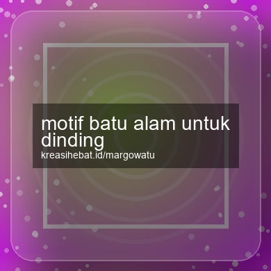 Motif Batu Alam Untuk Dinding