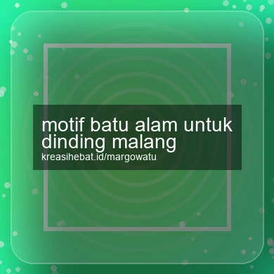 Motif Batu Alam Untuk Dinding Malang