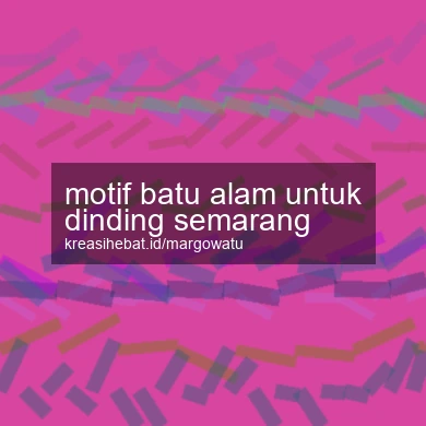 Motif Batu Alam Untuk Dinding Semarang