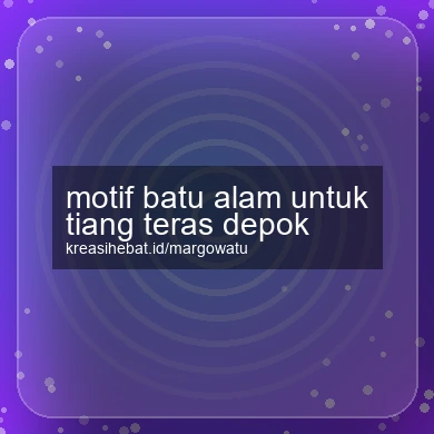 Motif Batu Alam Untuk Tiang Teras Depok