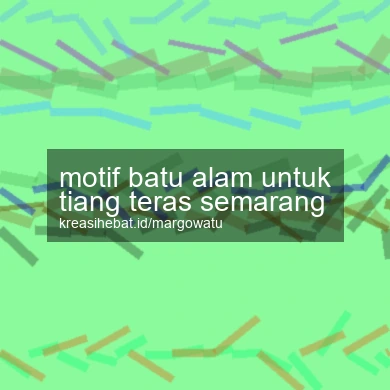 Motif Batu Alam Untuk Tiang Teras Semarang