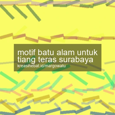 Motif Batu Alam Untuk Tiang Teras Surabaya