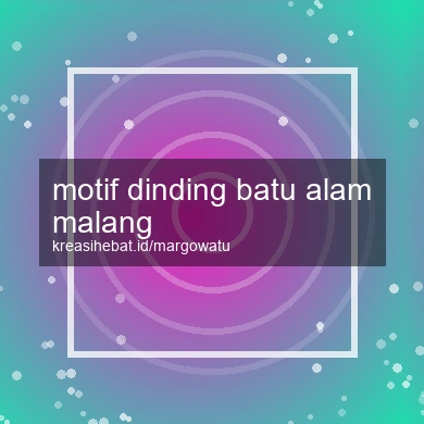 Motif Dinding Batu Alam Malang