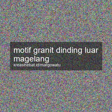 Motif Granit Dinding Luar Magelang