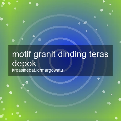 Motif Granit Dinding Teras Depok