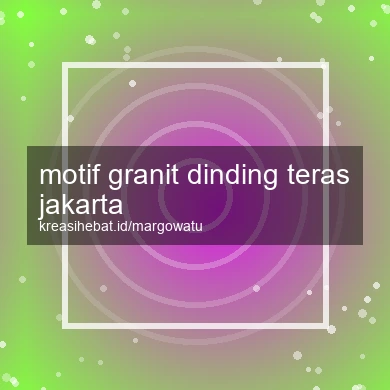 Motif Granit Dinding Teras Jakarta