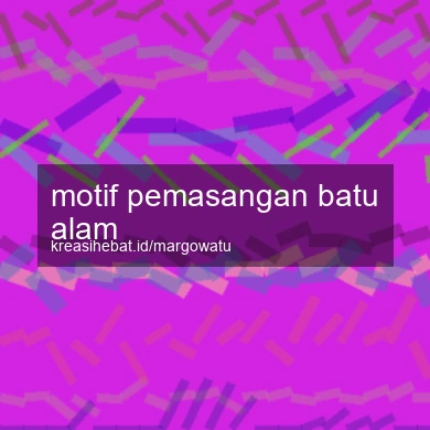 Motif Pemasangan Batu Alam