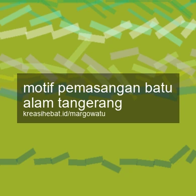 Motif Pemasangan Batu Alam Tangerang