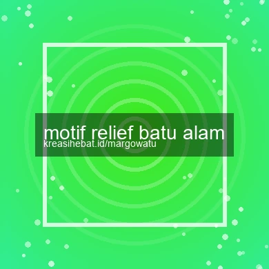 Motif Relief Batu Alam