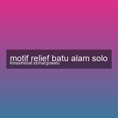 Motif Relief Batu Alam Solo